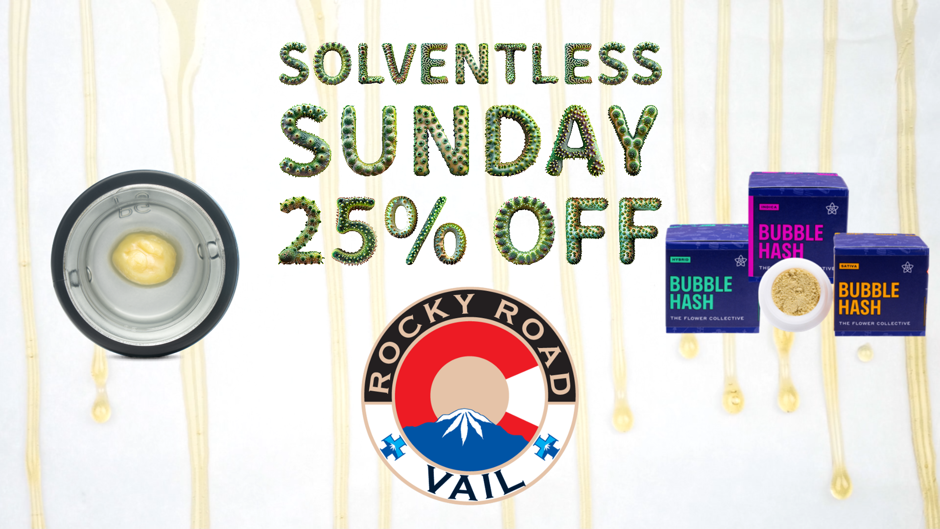 Solventless Sunday 25% OFF