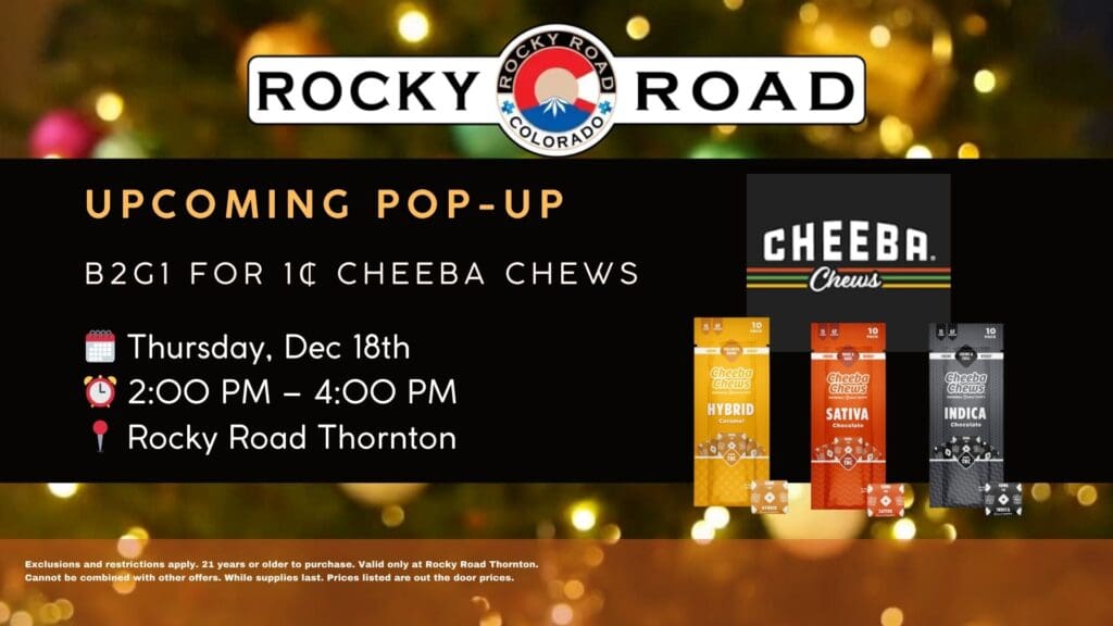 Cheeba Chews Pop-Up, Rocky Road Thornton, local recreational dispensary near me