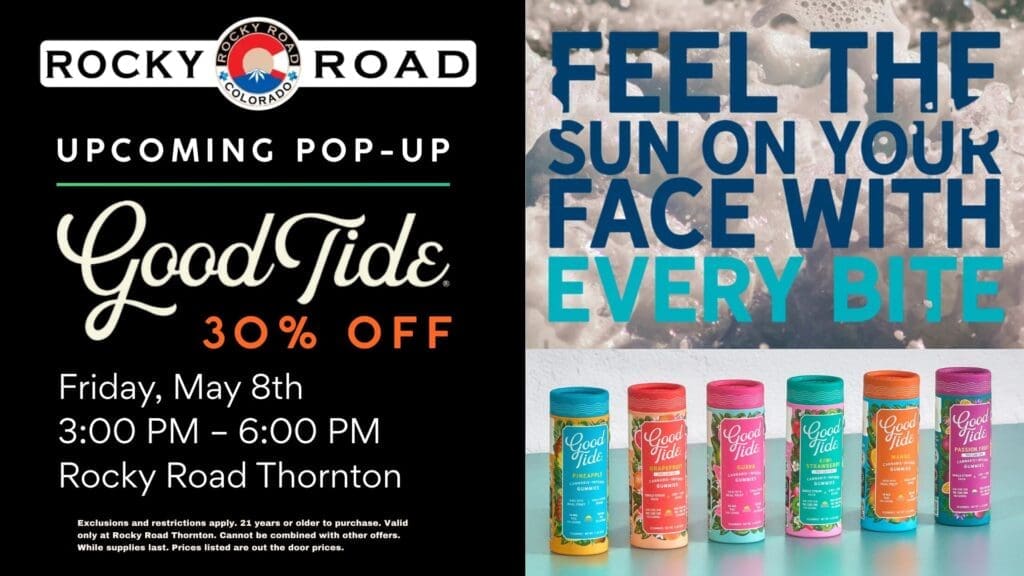 Good Tide pop-up at Rocky Road Thornton, your local recreational dispensary near Denver, Northglenn and Westminster