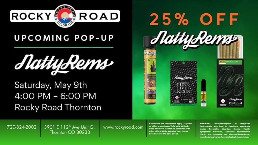 Natty Rems Pop-Up at Rocky Road Thornton a local recreational dispensary near Denver, Northglenn and Westminster