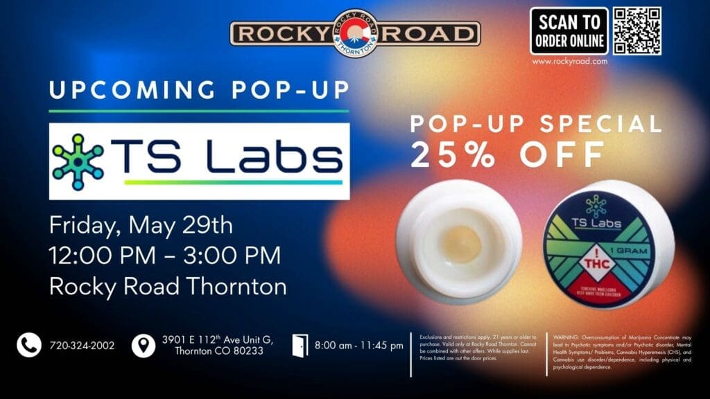 TS Labs Pop-Up on 5/19 form 12pm - 3pm at Rocky Road Thornton, your local recreational dispensary near Denver, Northglenn, and Westminster